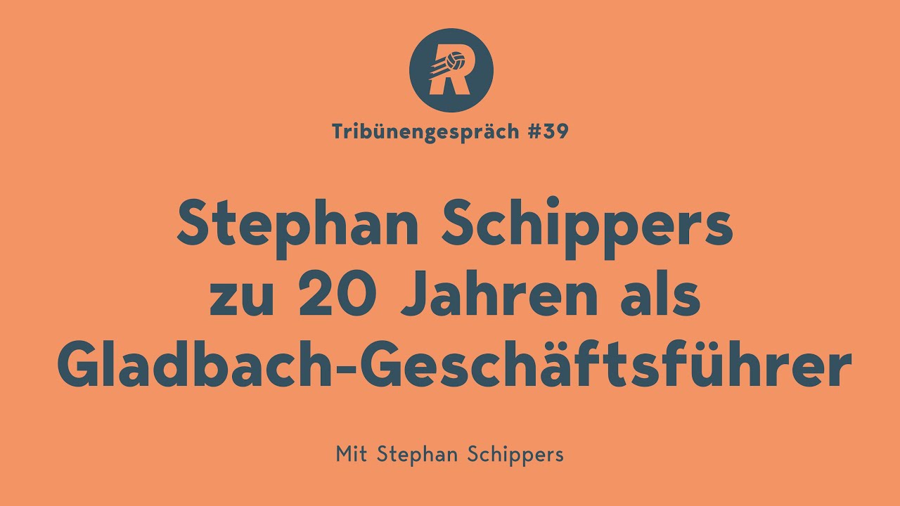 Stephan Schippers zu 20 Jahren als Gladbach-Geschäftsführer