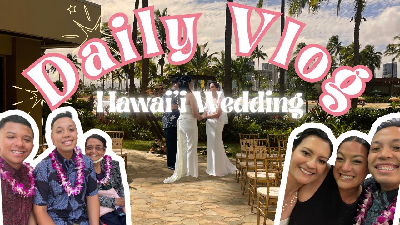 Daily Vlog - Hawaii Wedding