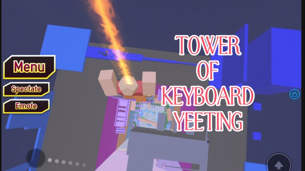 Tower Of Keyboard Yeeting