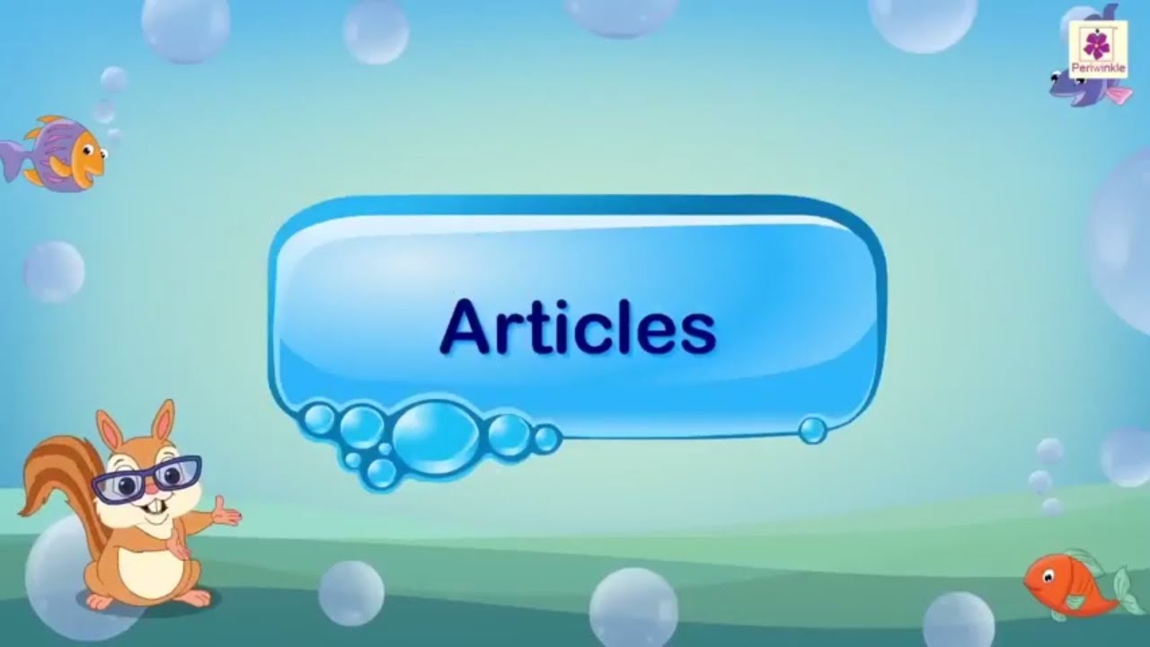 Articles | English Grammar & Composition Grade 3 | Periwinkle