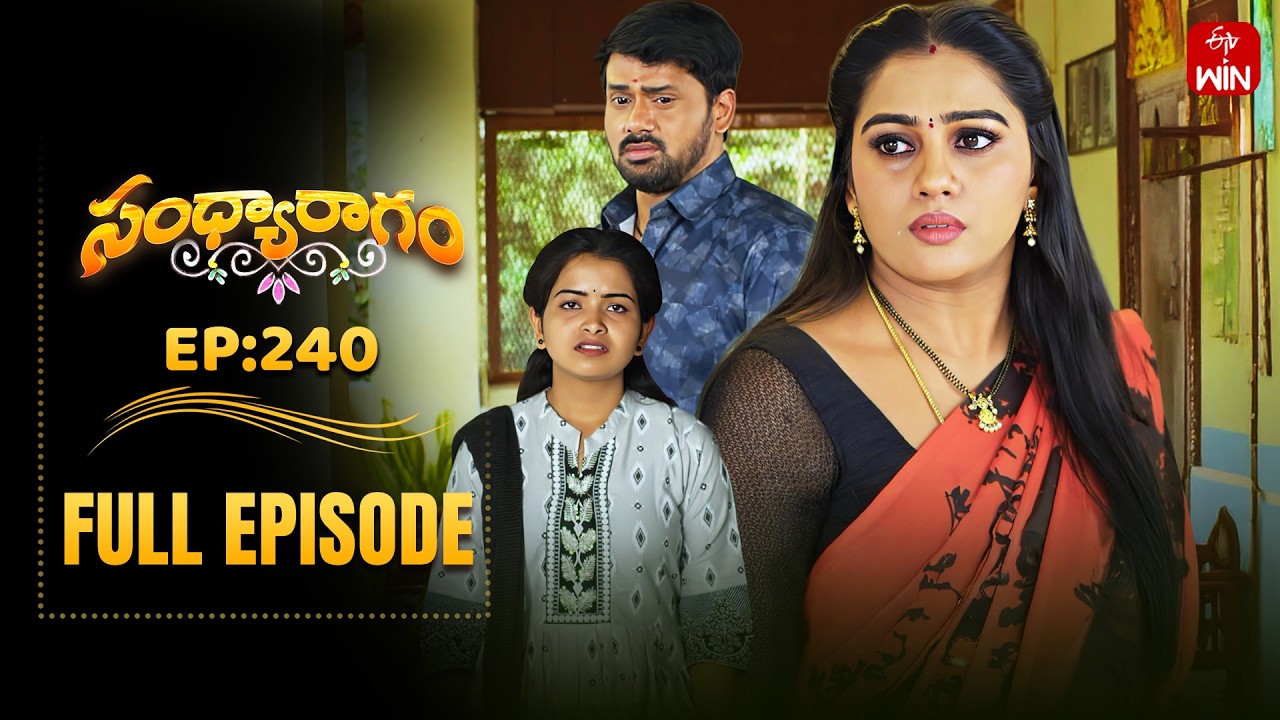 Sandya Ragam | 5th March 2026 | Full Episode No 240 | ETV Telugu