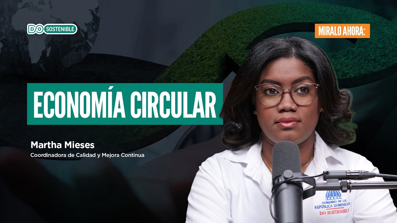 PODCAST DO SOSTENIBLE | Martha Mieses - Economía Circular.