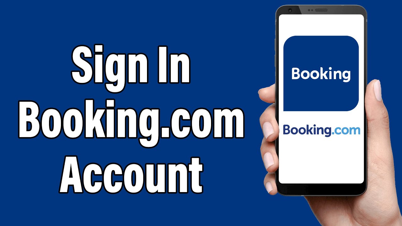Booking.com Login 2022 | Booking.com App Login Help | Booking.com Account Sign In