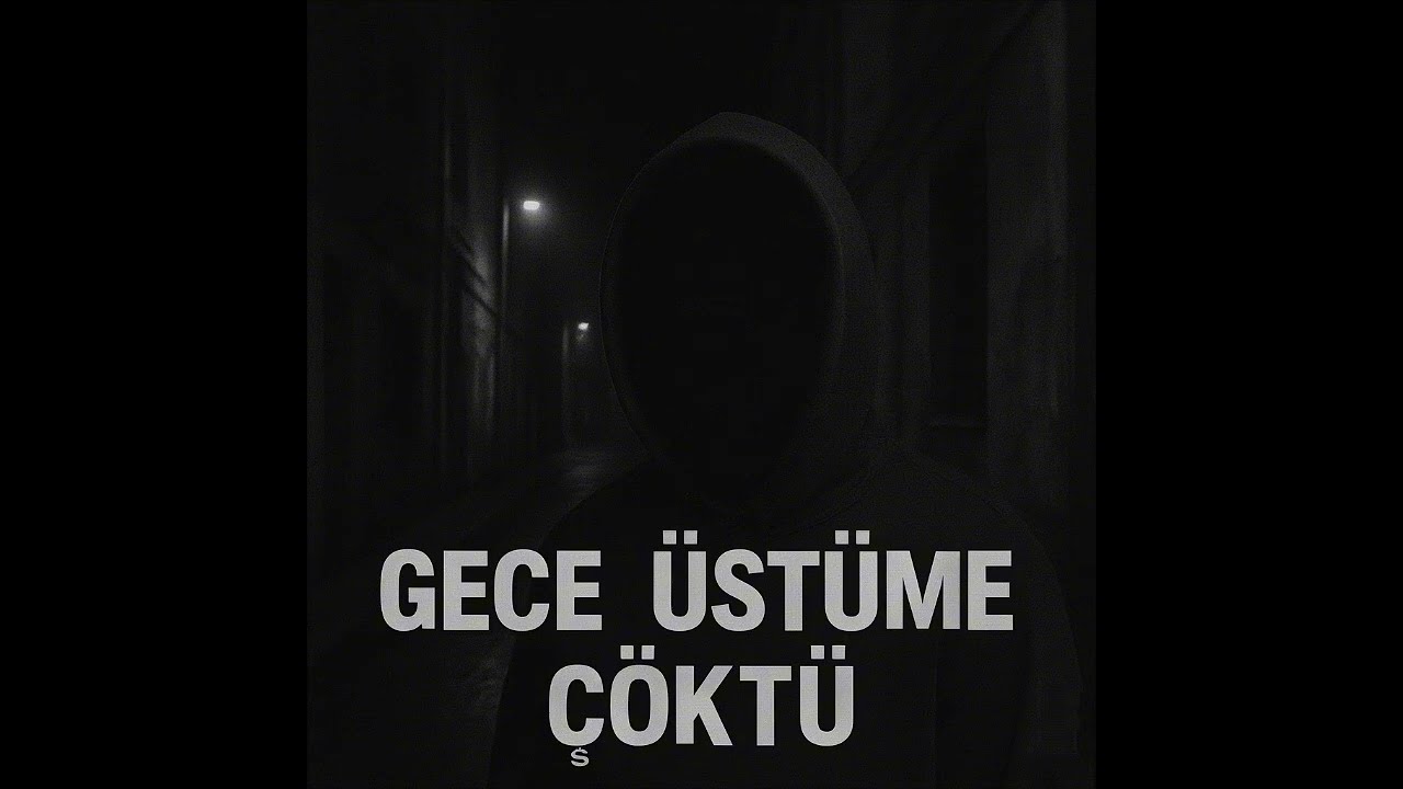 Gece Üstüme Çöktü Aİ