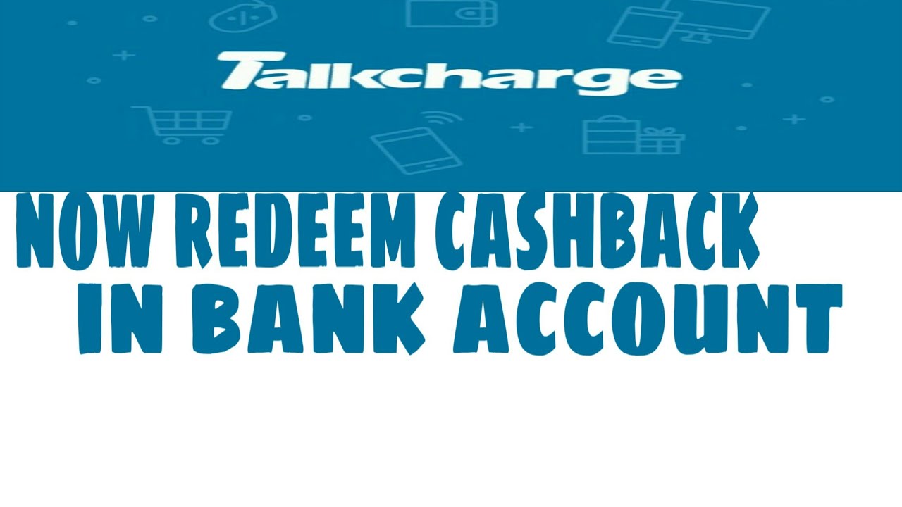 Talkcharge cashback in bank account | Transfer money in bank account | Talkcharge account