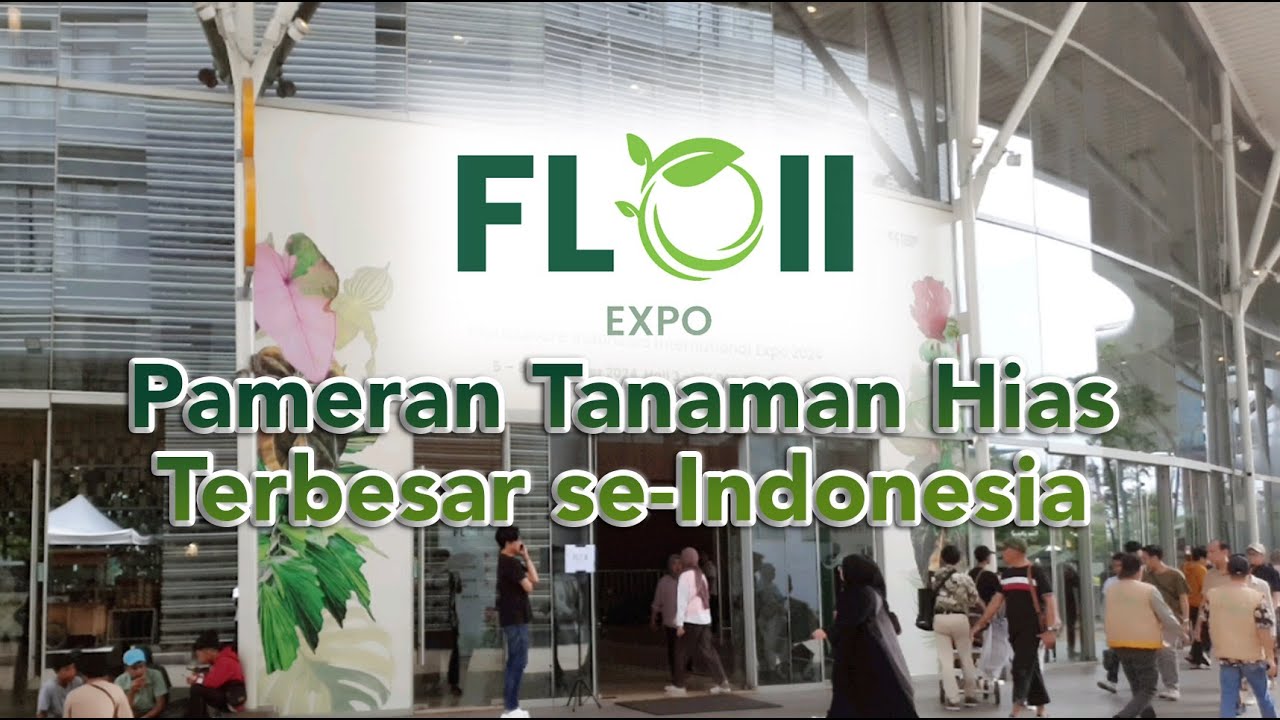 FLOII Expo: Floriculture Indonesia International Expo, Pameran Tanaman Hias Terbesar di Indonesia