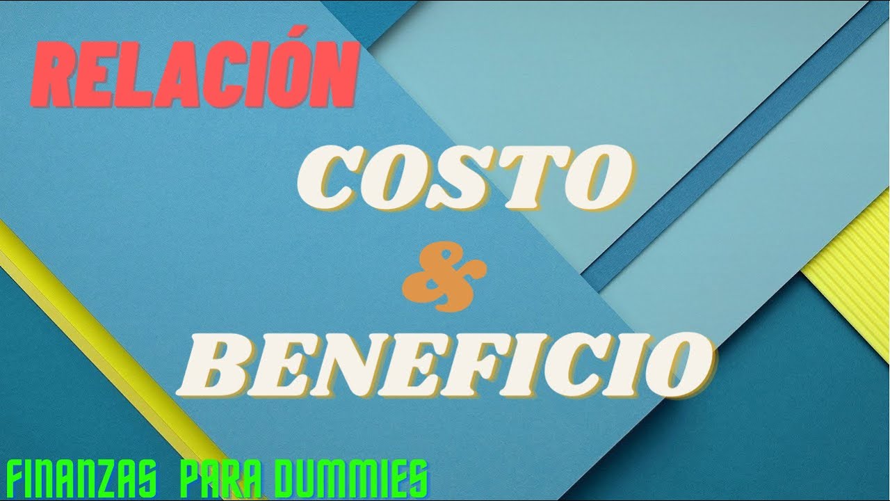 RELACION COSTO BENEFICIO | qué es, explicación, ejercicio