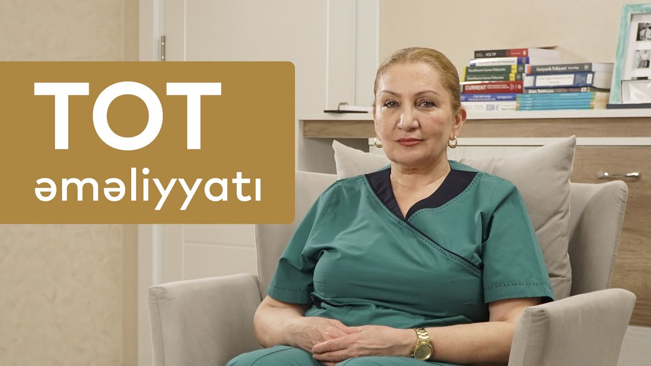 TOT əməliyyatı #DrSevincMehtiyeva #TOTƏməliyyatı