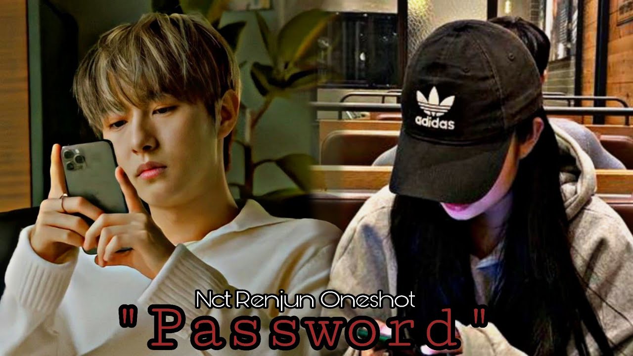 Password 1/4 | Nct Renjun FF