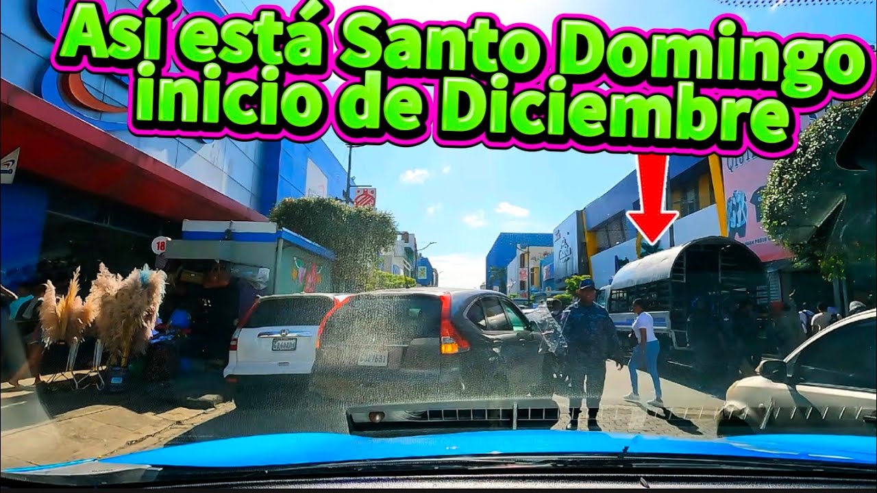 Así luce Santo Domingo en Vispera de Diciembre Dominican Repúblic 