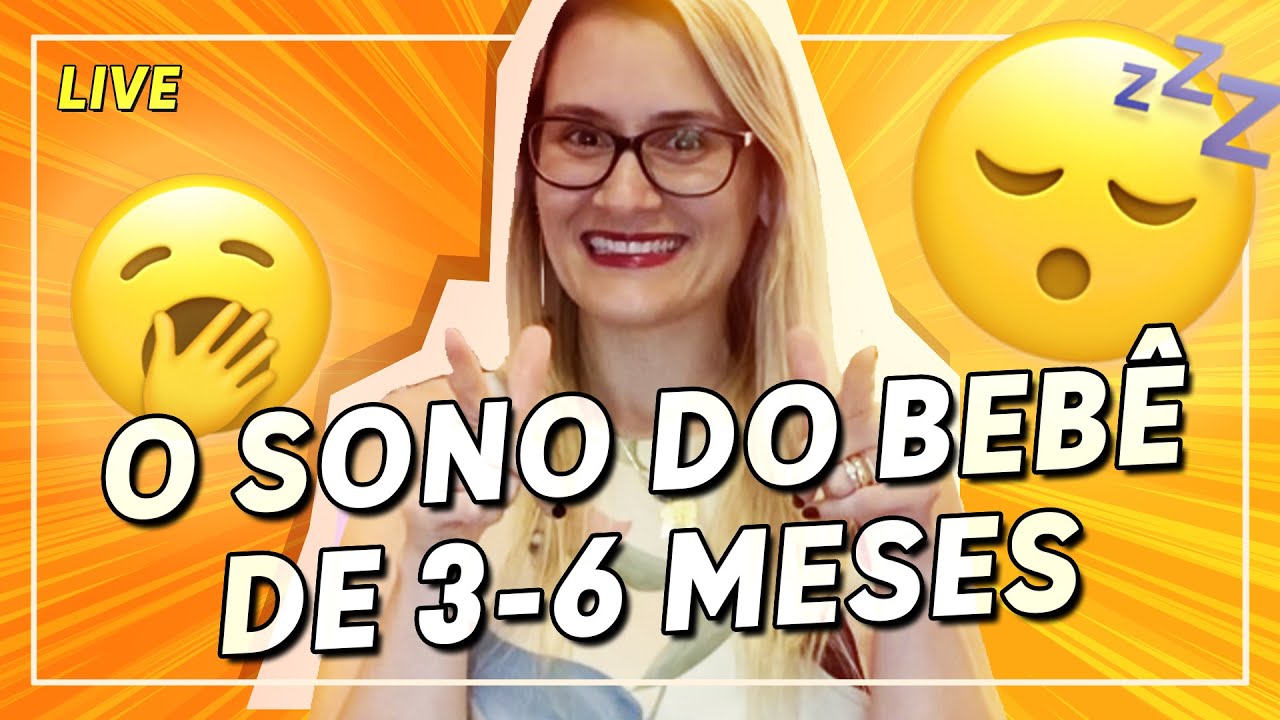 LIVE: O SONO DO BEBÊ DE 3-6 MESES