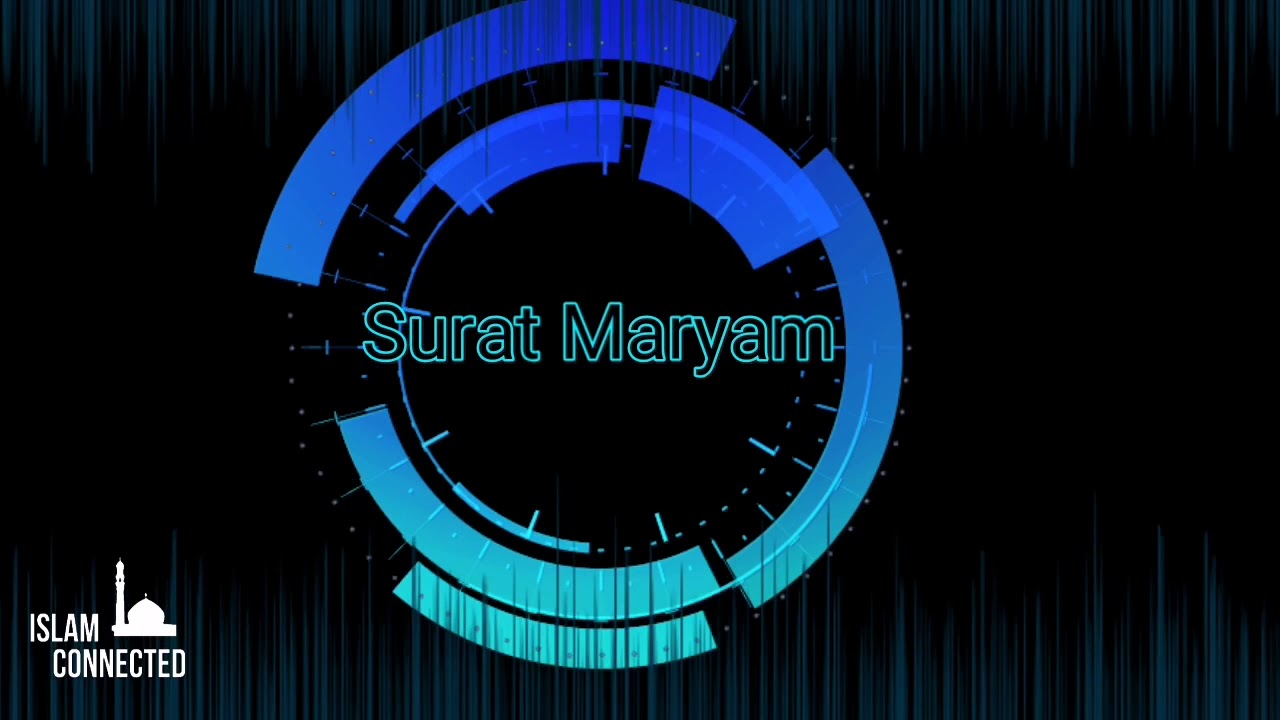 Surah Maryam by Abdul Baset Abdul Samad with Naeem Sultan English Translation of Quran