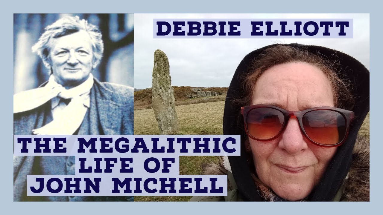 Debbie Elliott - 'The Megalithic Life of John Michell'