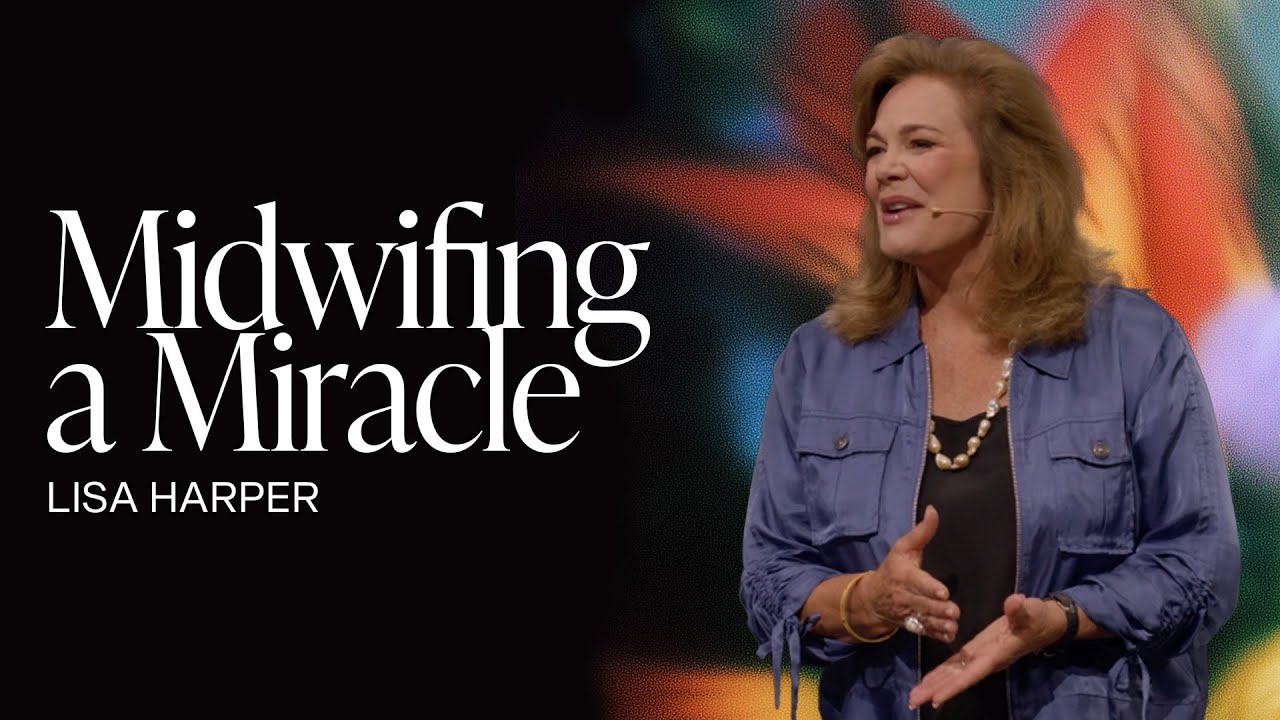 Midwifing a Miracle | Lisa Harper | Gateway Church