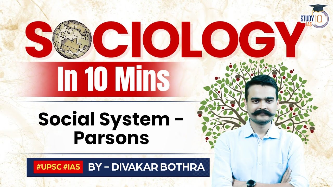 Sociology in 10 Minutes: Ep 33 - Social System - Parsons | StudyIQ IAS