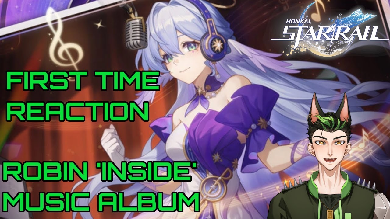 Wuthering Waves Player/Singer Reacts to The Robin Album - Honkai: Star Rail OST For The First Time