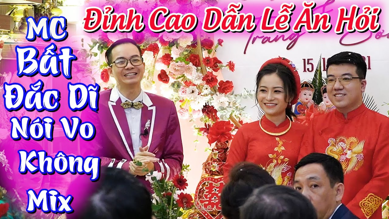 29🔴 MC Lễ Ăn Hỏi Chuyên Nghiệp Bất Đắc Dĩ Phải Nói Vo Không Mix | MC Hoàng Hà