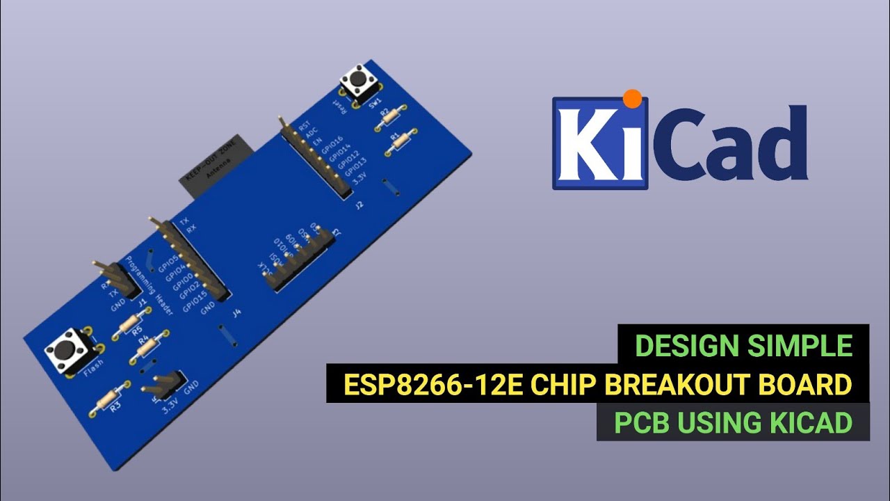 Design Simple ESP8266-12E Chip Breakout Board Using KiCad