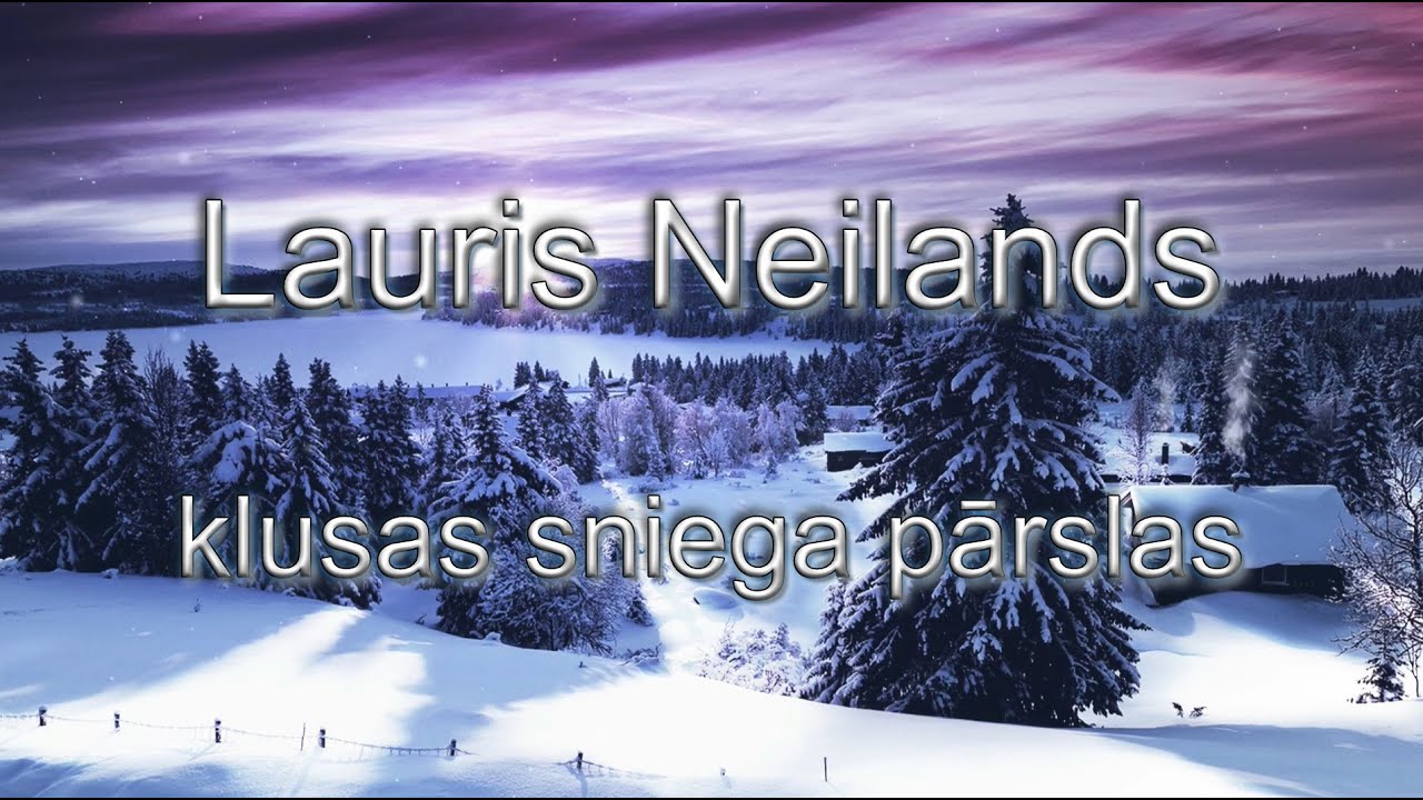 Lauris Neilands - Klusas sniega pārslas