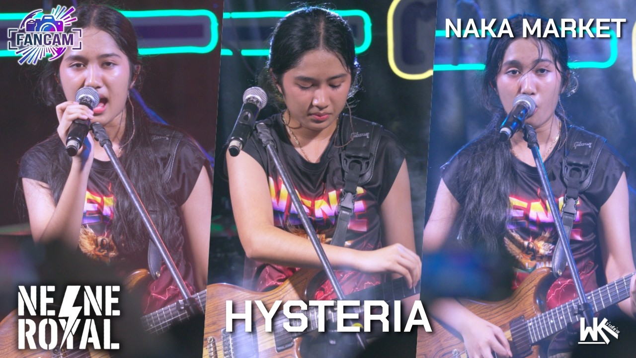Hysteria - NENE ROYAL FANCAM - NAKA MARKET PHUKET- 18 JUL 2026