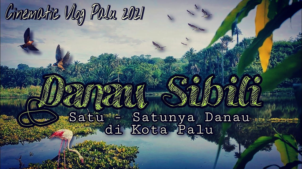 Danau Sibili Pantoloan 2021 - Cinematic Vlog Palu