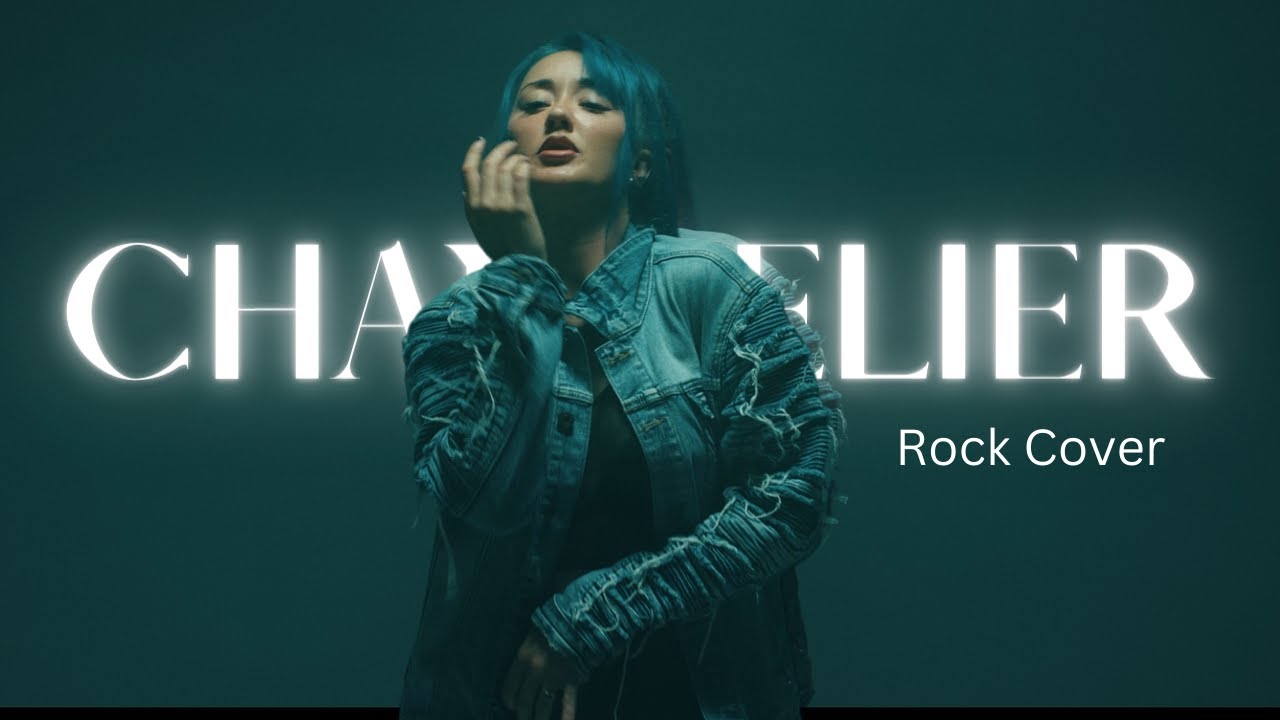 Chandelier by @sia Rock Cover | @RainPariss