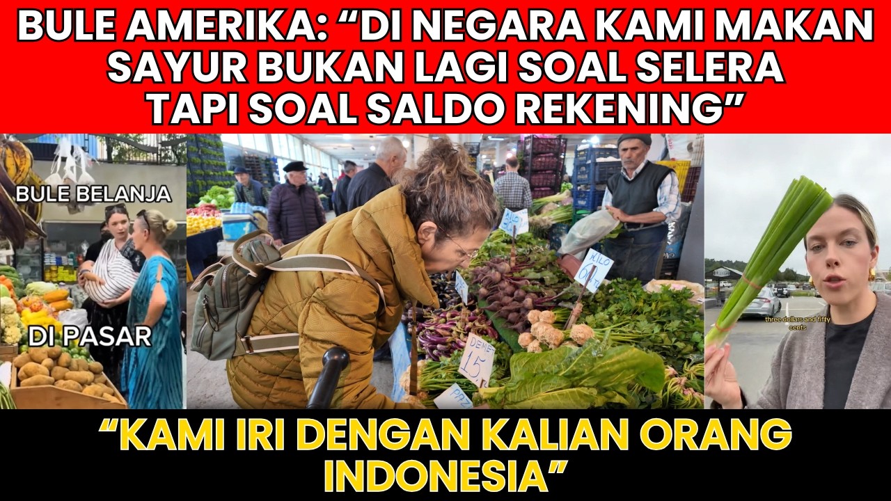 PARAH SIH! Sayur di Amerika Kayak Barang Sultan, Indonesia Santai Aja