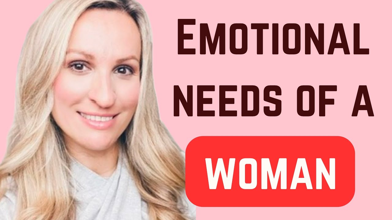 Emotional Needs Of A Woman