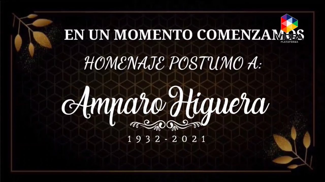 Homenaje Postumo a Amparo Higuera de las Jilguerillas | #QEPD