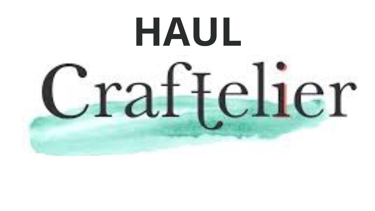 HAUL CRAFTELIER (re-uploaded) j'ai craqué #haul  @Craftelier_Es  @Stamperiainternational