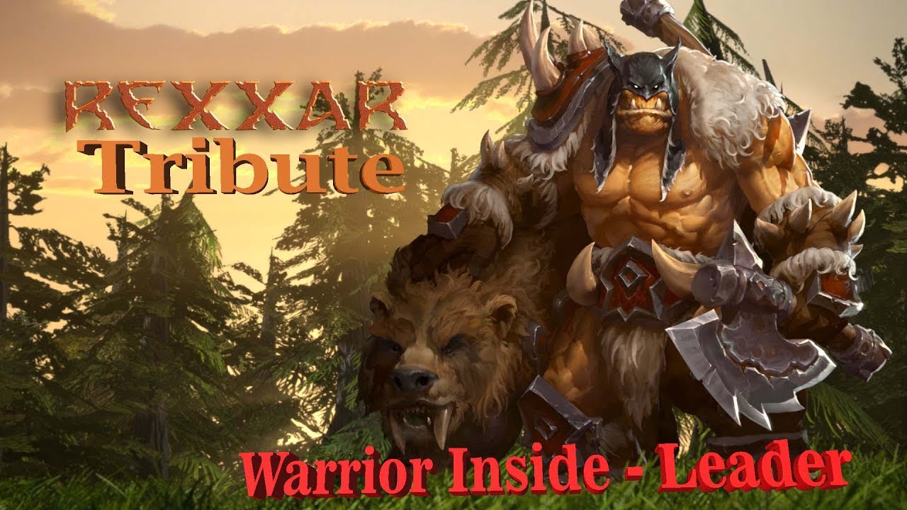 Rexxar Tribute - Warrior Inside