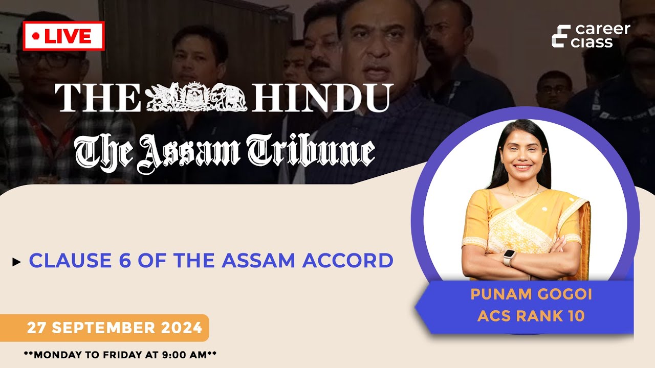 Clause 6 of the Assam Accord Explained | LIVE Current Affairs | With Punam Gogoi (ACS Rank 10)