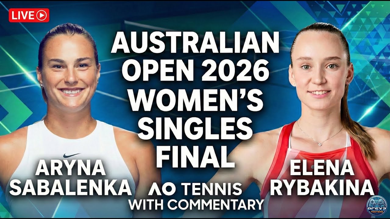 Live: Aryna Sabalenka Vs Elena Rybakina - Aus Open 2026 - Women's Final - AO Tennis with Commentary