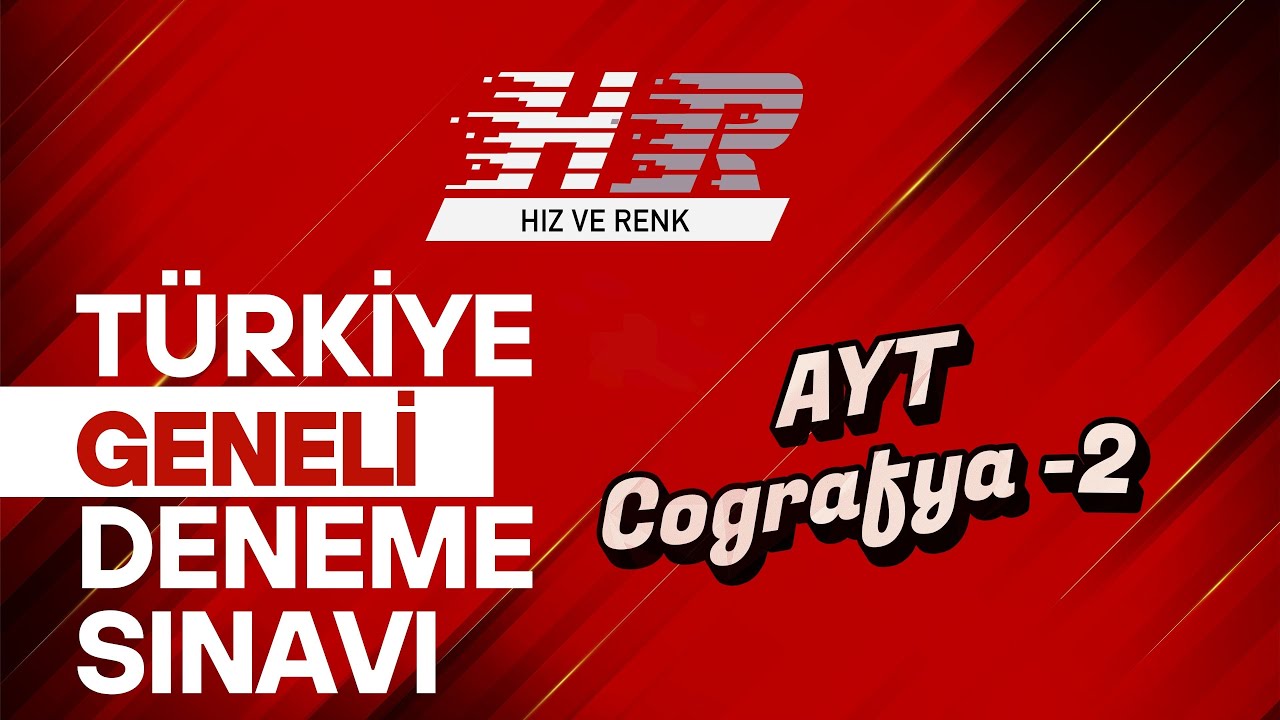 HIZ VE RENK TÜRKİYE GENELİ AYT COĞRAFYA-2 SORULARI VİDEO ÇÖZÜMLERİ