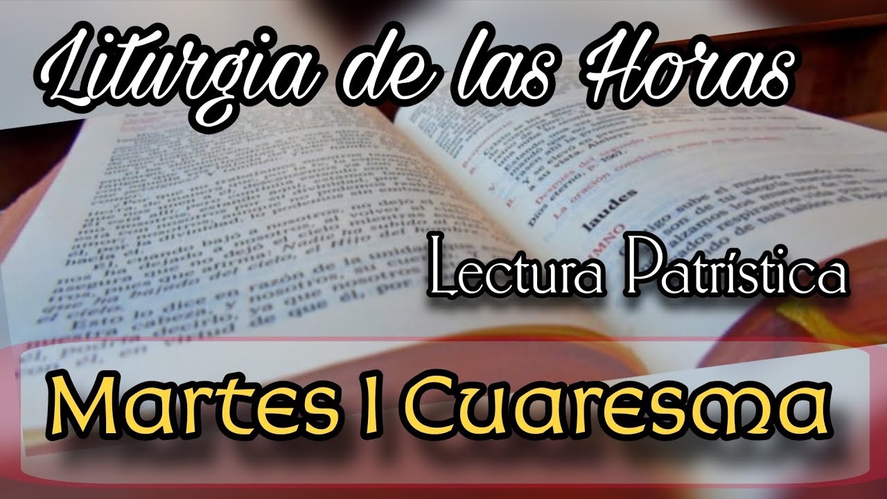 Lectura Patrística para el día Martes de la Semana I del Tiempo de Cuaresma 