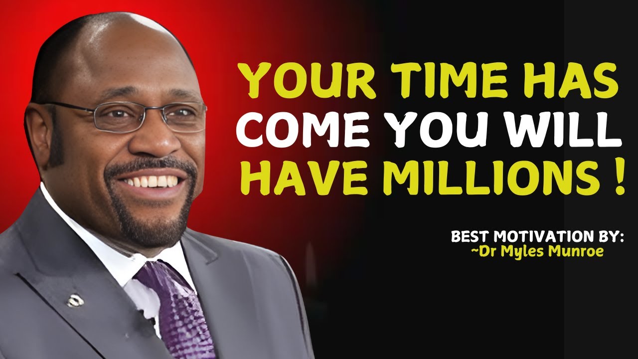God's Chosen Ones, This Is Your Last STEP, From Now On You'll Have Millions | Myles Munroe
