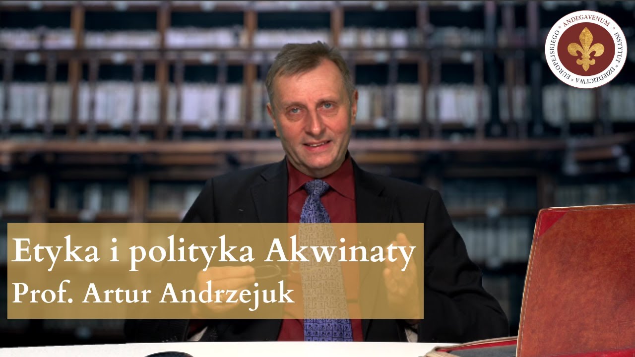 Etyka i polityka w filozofii Akwinaty | prof. Artur Andrzejuk