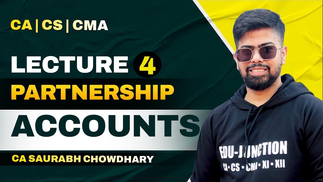 #Lecture 4 I Partnership Accounts I CA CMA I CA Saurabh Sir