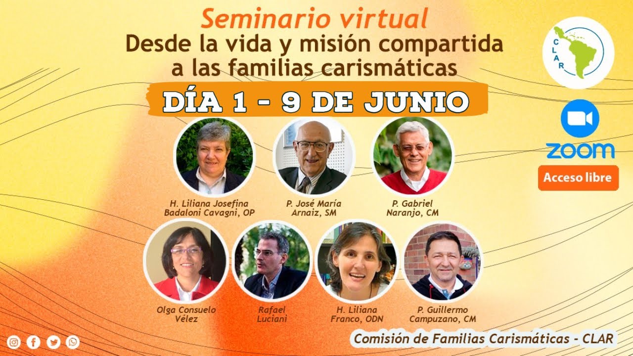 CLAR - Seminario virtual Desde la vida y misión compartida a las Familias Carismáticas - Día 1