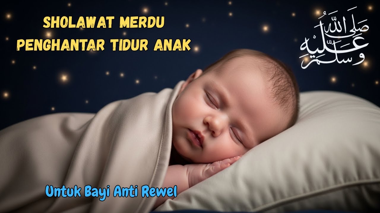 Sholawat Merdu Penidur Bayi yang Lembut di Bulan Syaban | Sholawat Nabi Lembut