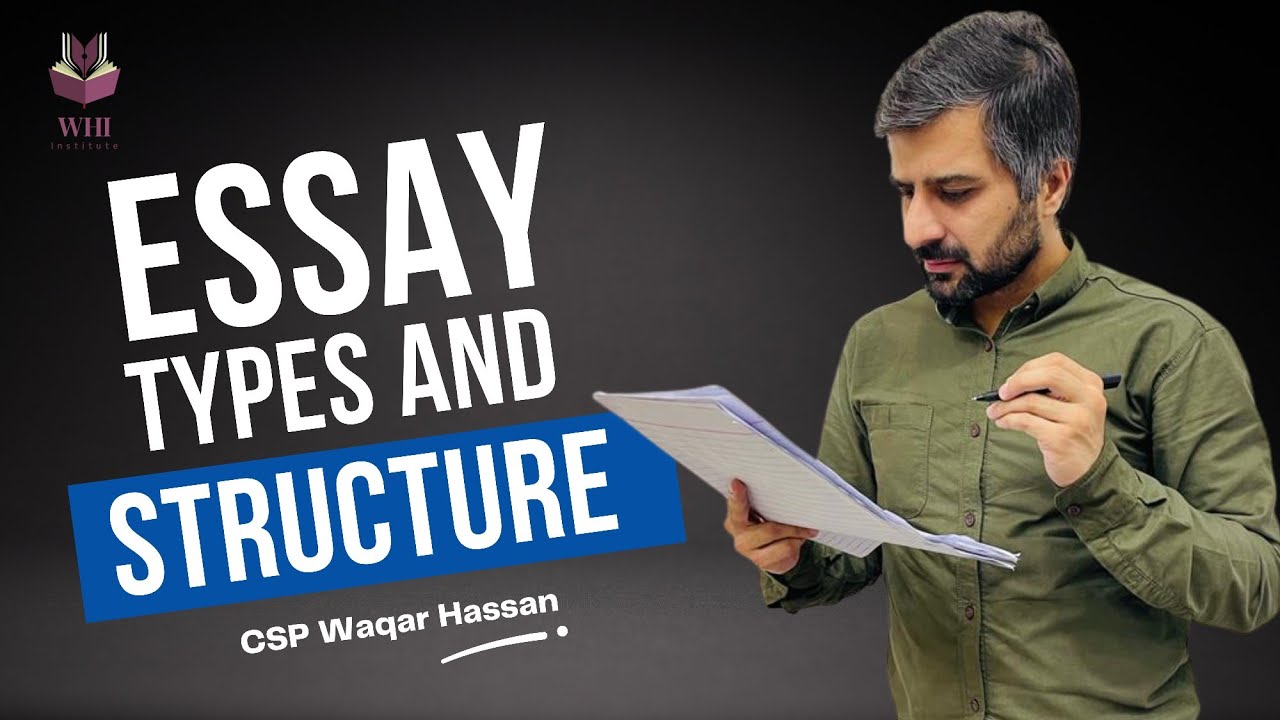 Essay Types & Structure | مضمون کی قسم اور ساخت | CSS/PMS 2023 | CSP Waqar Hassan | WHI Institute