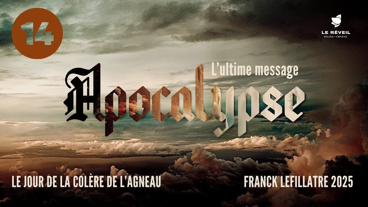 Le jour de la colère de l'Agneau // Franck Lefillatre (Série Apocalypse l'ultime message)