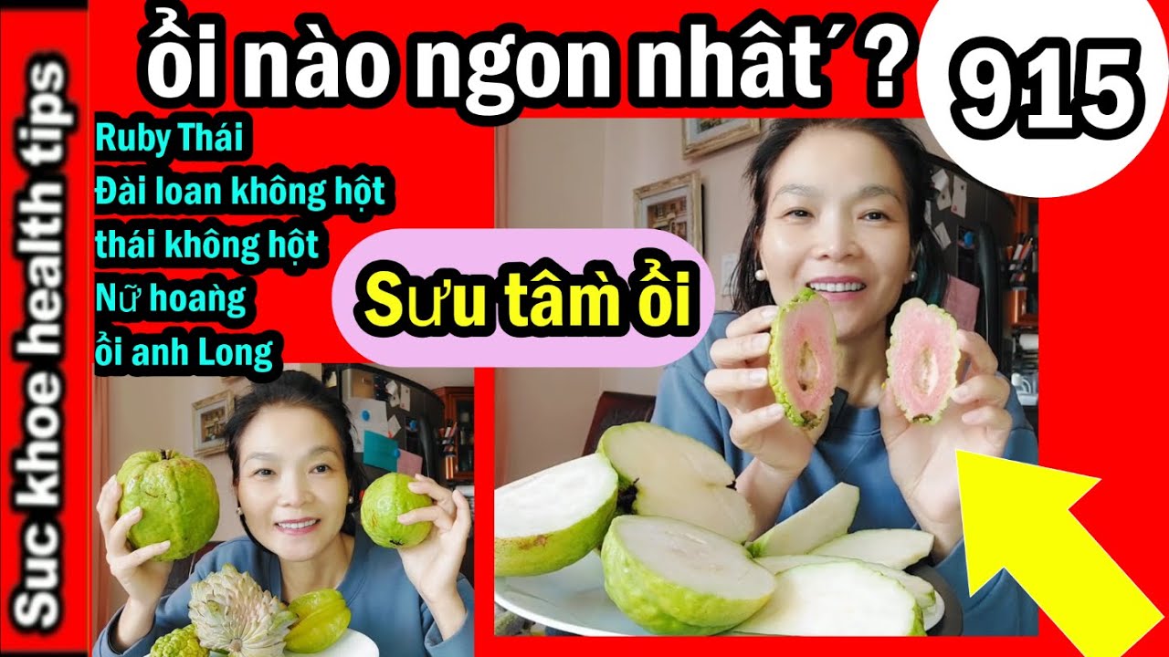 Ăn ổi bạn ơi, Ăn NGON NHẤT, nên chọn giống ổi nào?, #915 Fruit review, suc khoe health tips