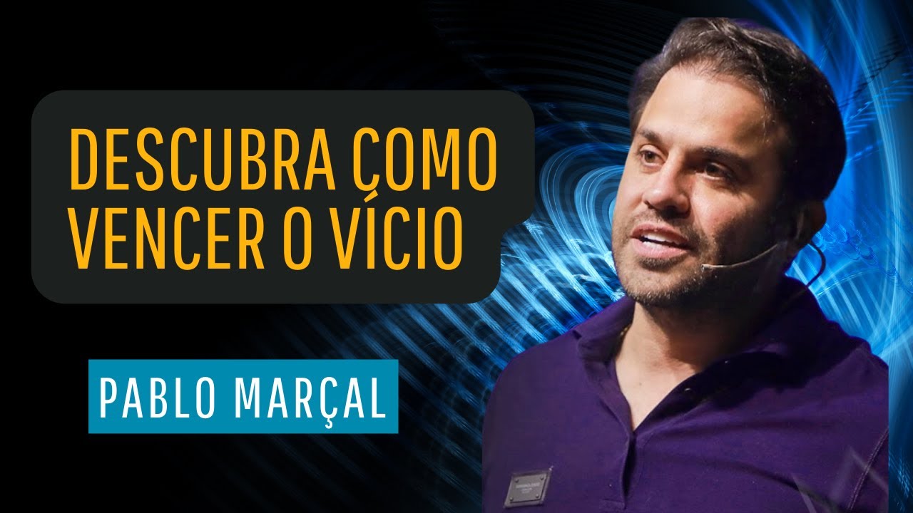 🔴Pablo Marçal - Descubra como vencer qualquer vício