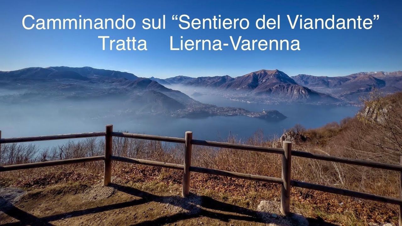 Camminando sul “Sentiero del Viandante”    tratta Lierna-Varenna
