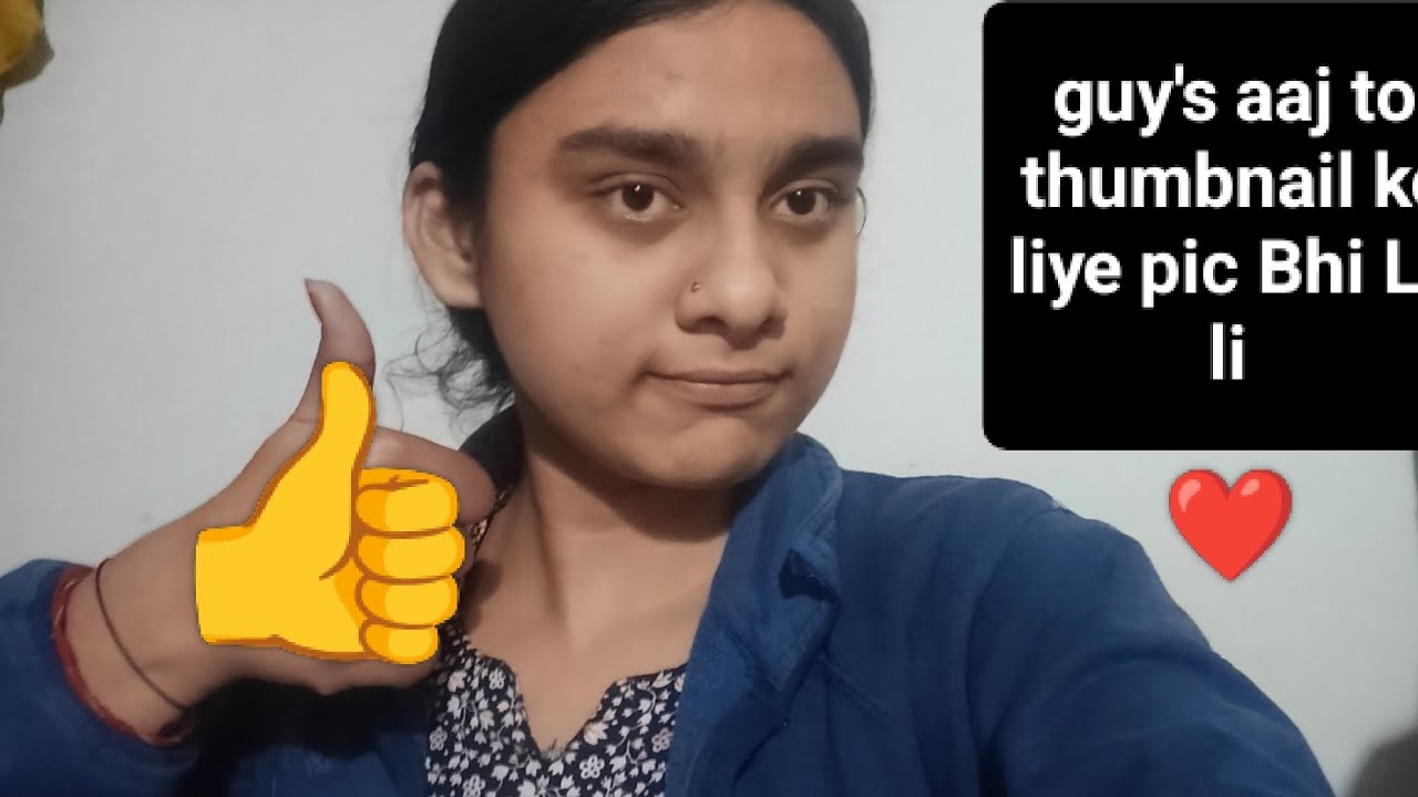 Guys Aaj bad mein thumbnail  k liye photo click Kiya 😧