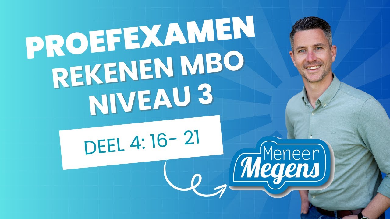 Proefexamen Rekenen MBO Niveau 3 - Deel 4 - Vraag 16 t/m 21