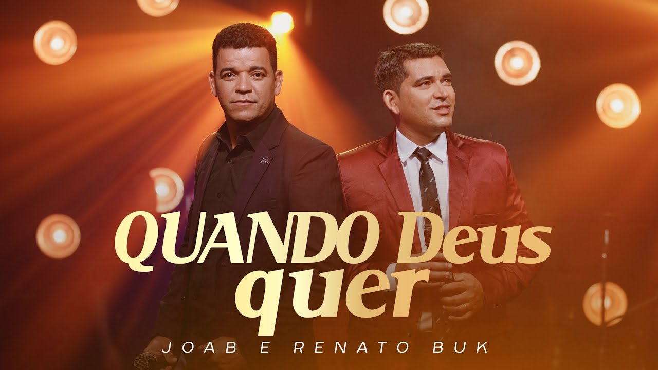 Quando Deus Quer - Joab e Renato Buk (LAN&Ccedil;AMENTO 2023)