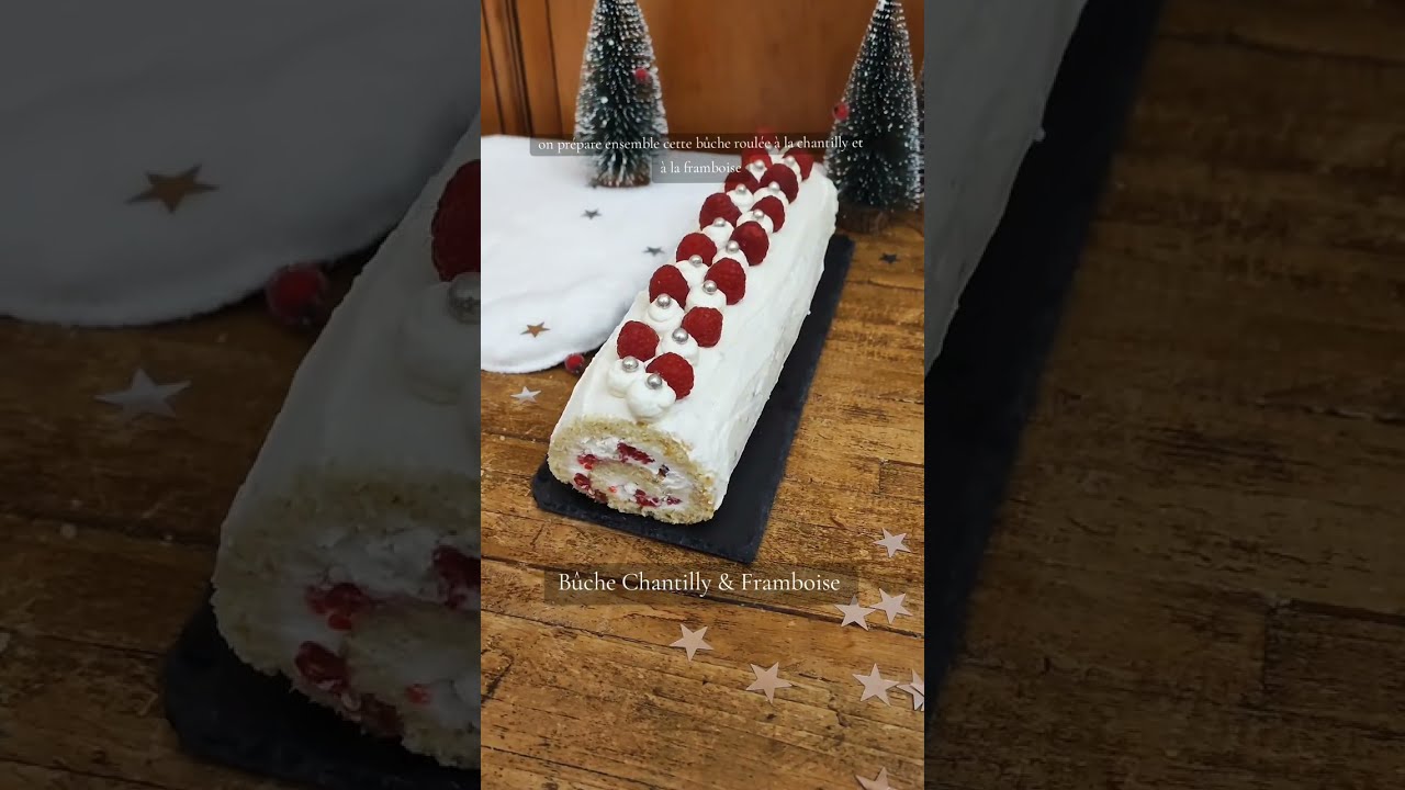 Recette buche roulé à la framboise et chantilly