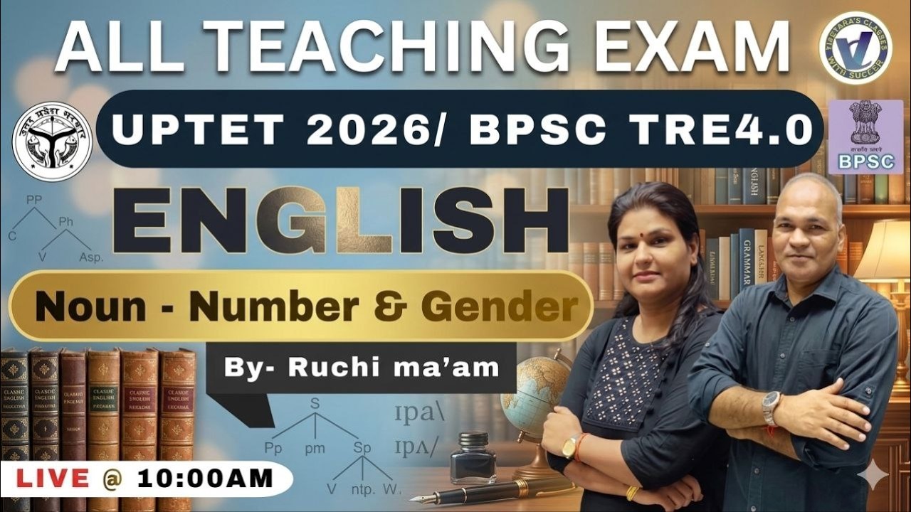 UPTET JULY 2026 & BPSC TRE 4.0 I Noun - Number & Gender I By RUCHI MA'AM I Live 10 AM